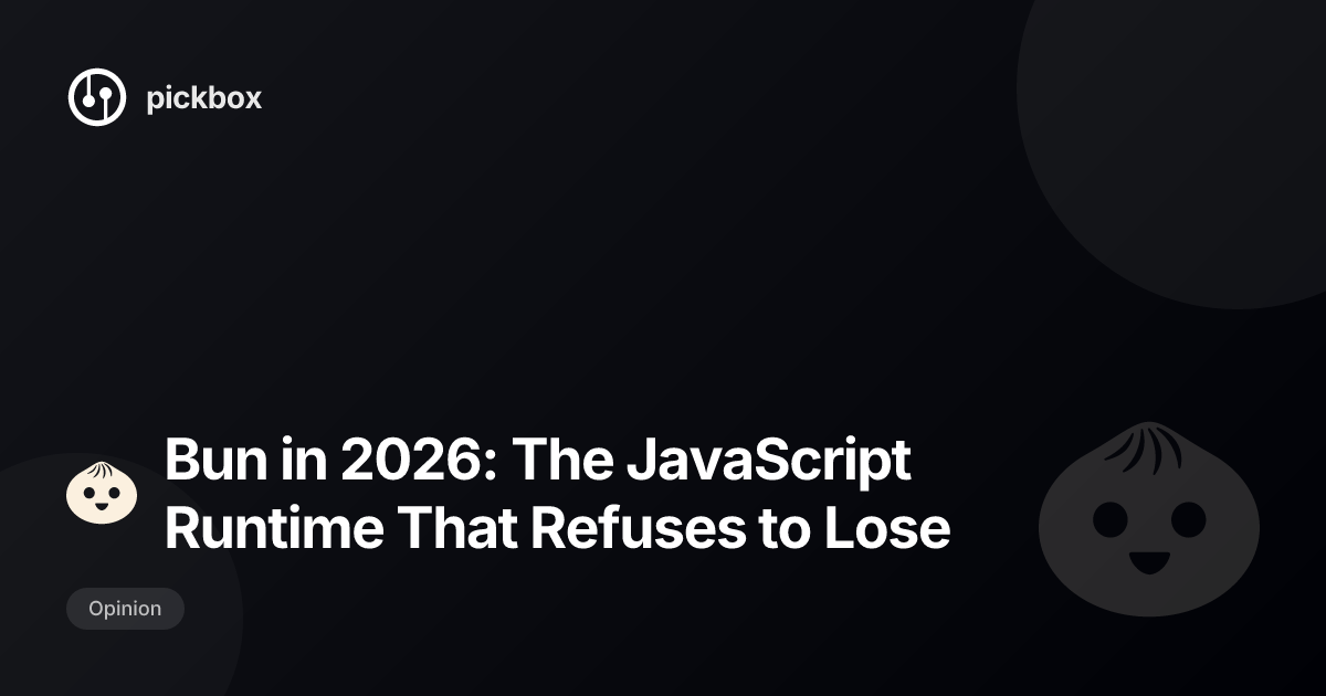 Bun in 2026: The JavaScript Runtime That Refuses to Lose