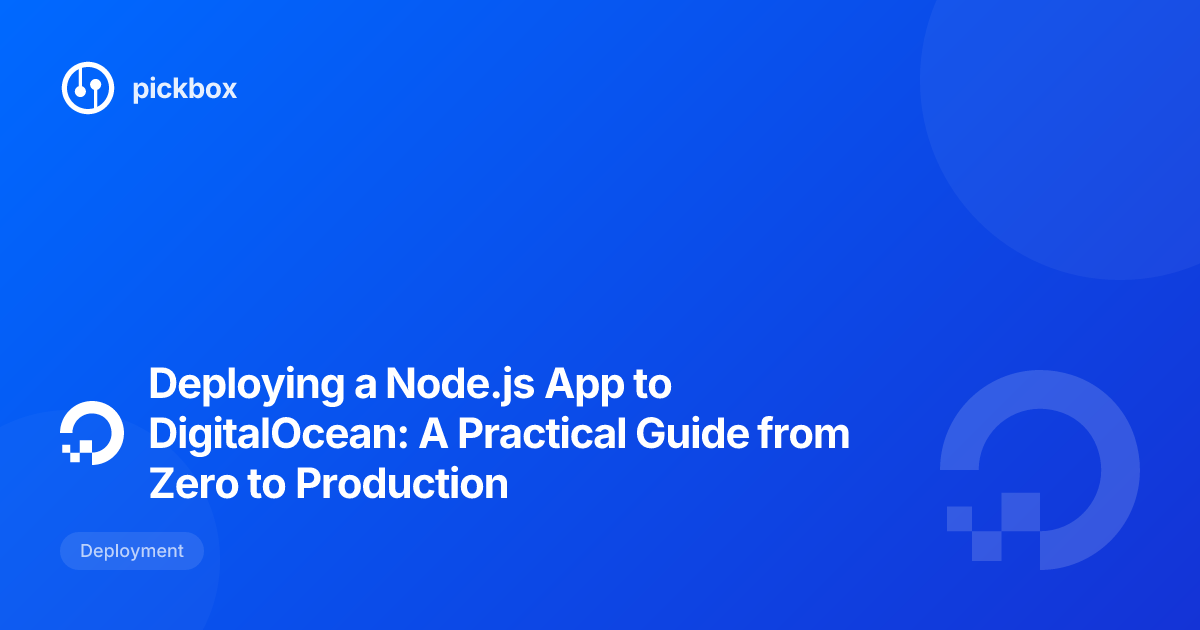 Deploying a Node.js App to DigitalOcean: A Practical Guide from Zero to Production