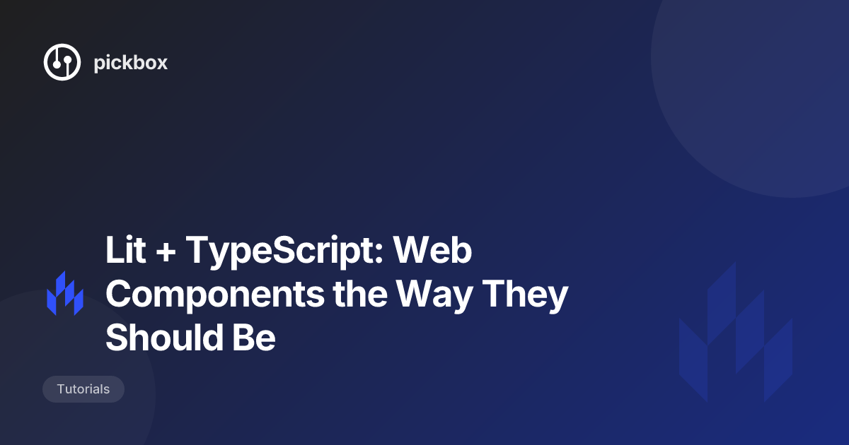 Lit + TypeScript: Web Components the Way They Should Be